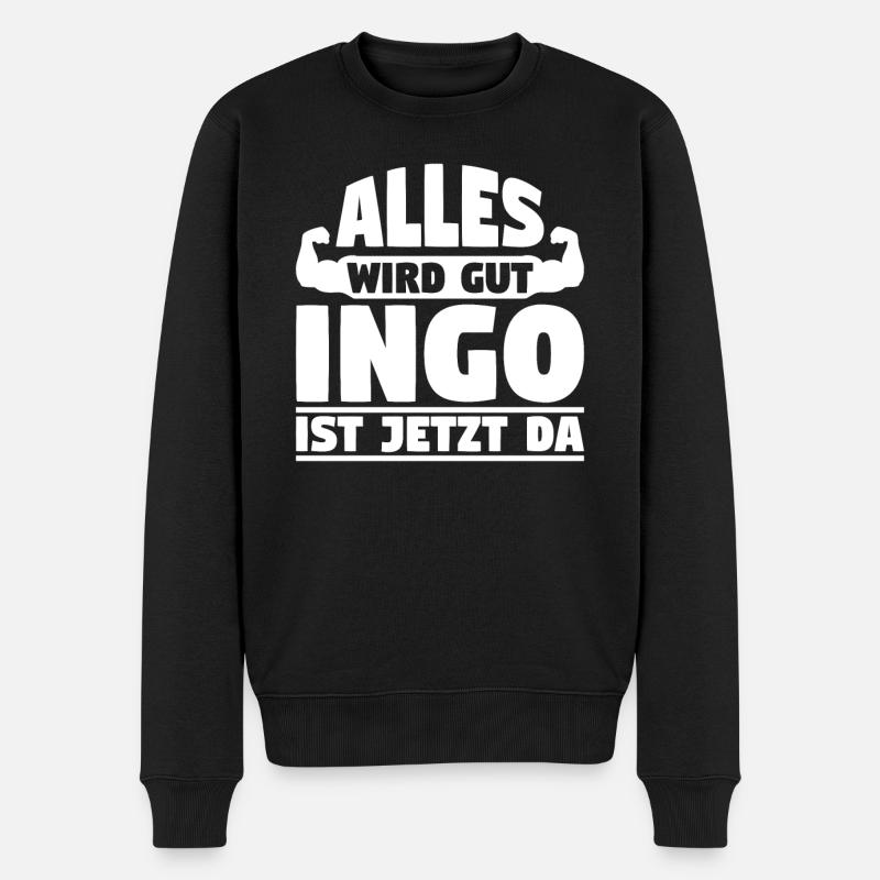 Alles wird gut Ingo ist jetzt da - Männer Premium Bio Pullover - Schwarz