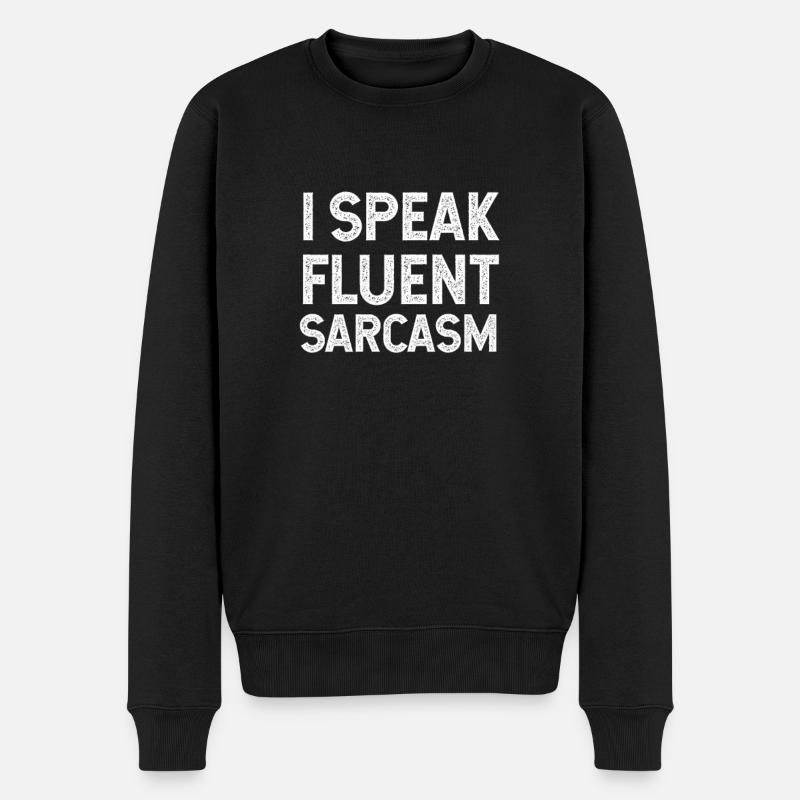 sarcasme, dictons, ironie, humour, sarcastique - Pull Premium bio Homme - noir