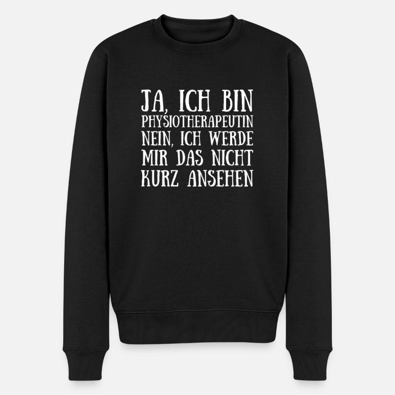 Physiotherapeut lustig spruch gesundheit fitenss - Männer Premium Bio Pullover - Schwarz
