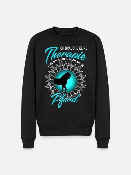 Pferdespruch Reiterspruch Pferd Therapie - Männer Premium Bio Pullover - Schwarz