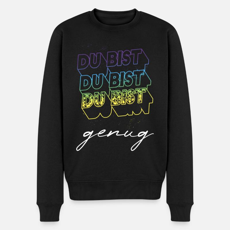 Du bist genug - Du bist toll so wie du bist - Mut - Männer Premium Bio Pullover - Schwarz
