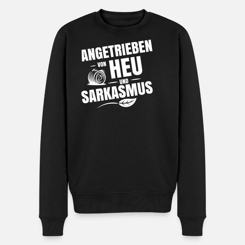 Angetrieben von Heu und Sarkasmus - Männer Premium Bio Pullover - Schwarz