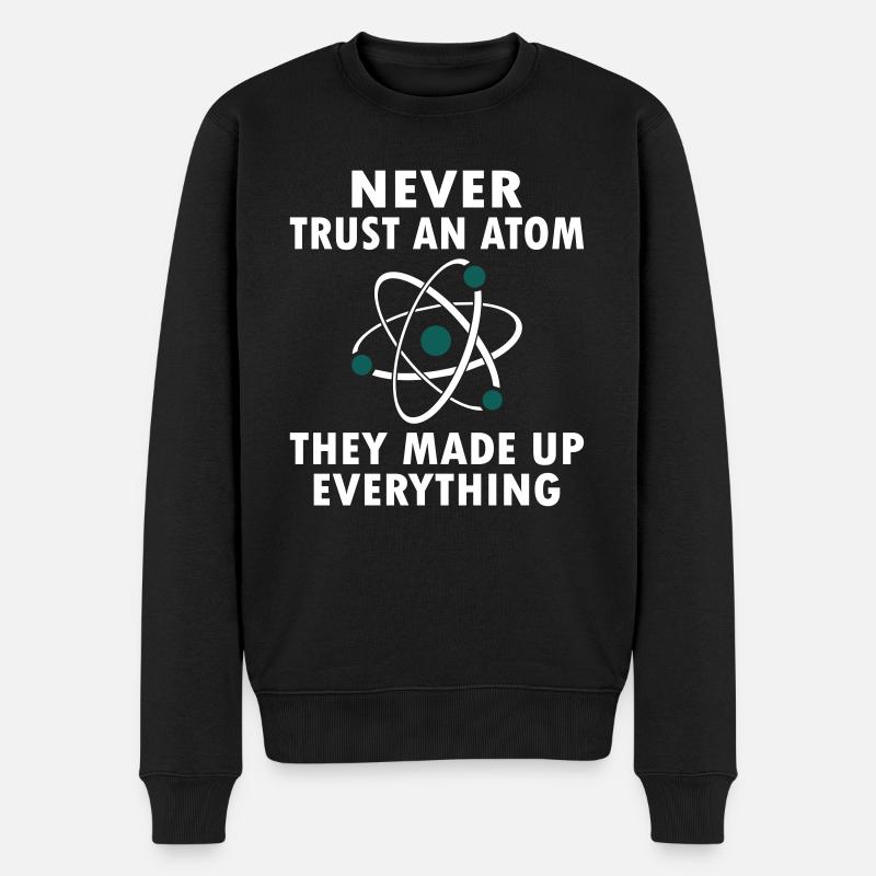 Never Trust An Atom - Pull Premium bio Homme - noir