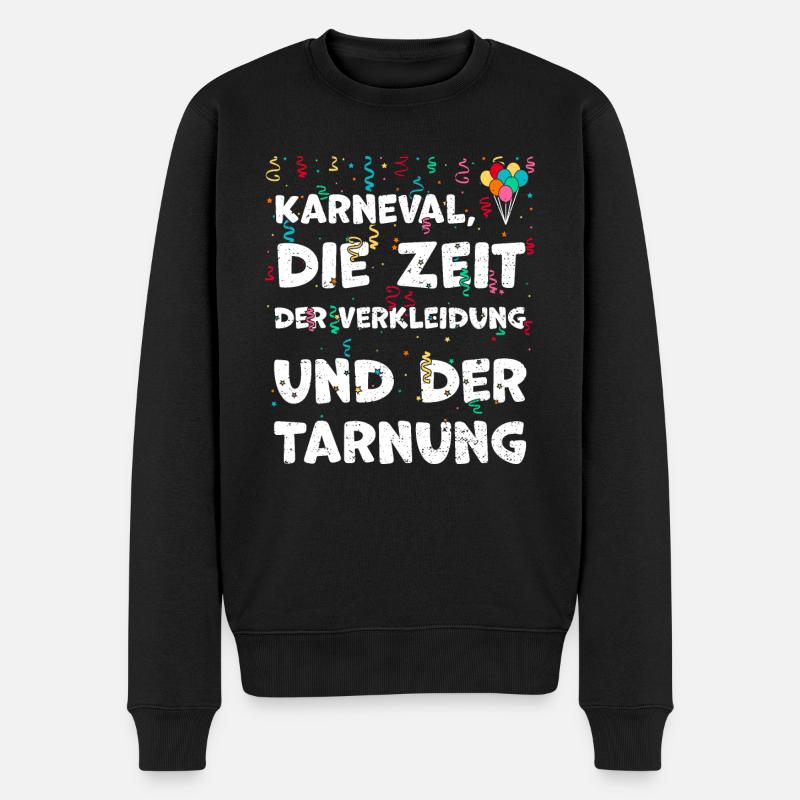 Karneval, die Zeit der Verkleidu... - Männer Premium Bio Pullover - Schwarz