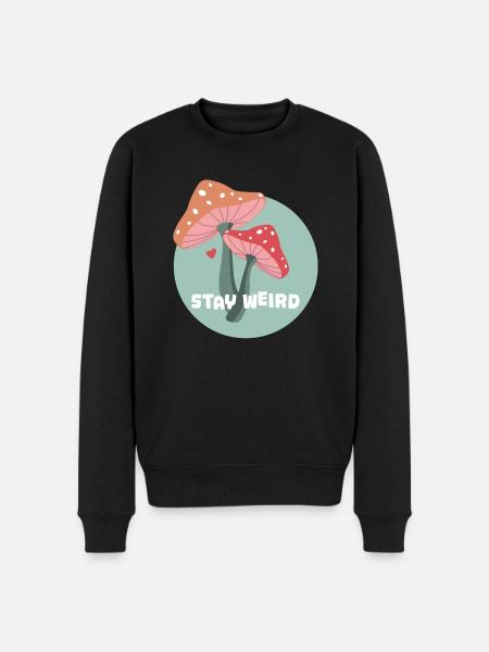 Stay Weird Mushrooms - Men's Premium Organic Jumper - black
