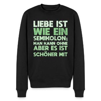 Liebe Ist Wie Ein Semikolon; Man Kann Ohne,... - Männer Premium Bio Pullover - Schwarz - Vorne - Nico (187cm)