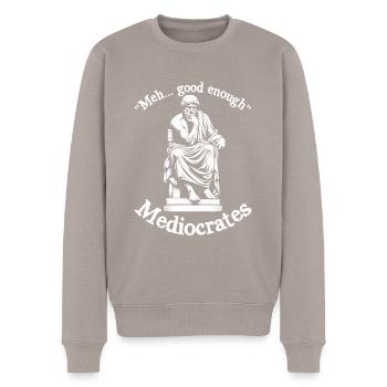 Meh good enough mediocrates demotivational quotes - Men's Premium Organic Jumper - taupe - Front - Nico (187cm)