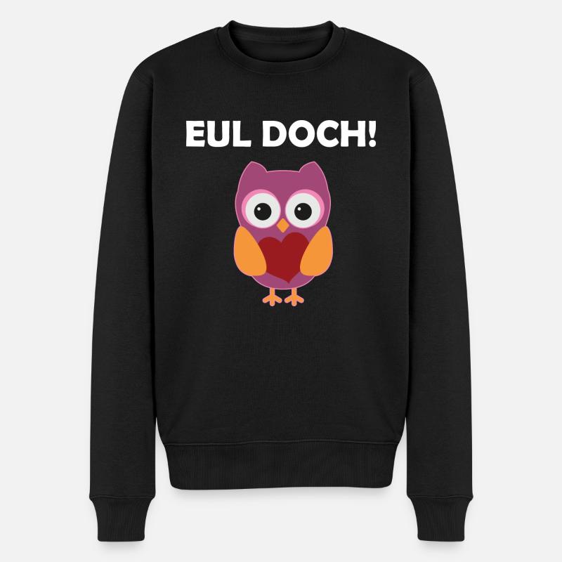 Eul Doch Lustiges Eulen Wortspiel Eule Wortwitz - Männer Premium Bio Pullover - Schwarz