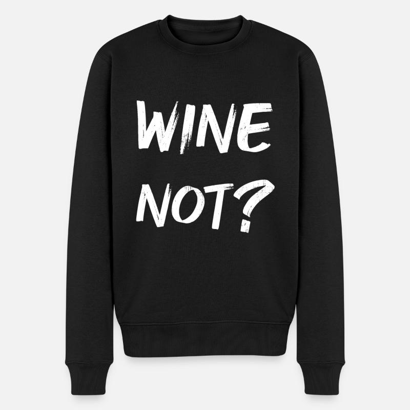 WINE not? - Männer Premium Bio Pullover - Schwarz