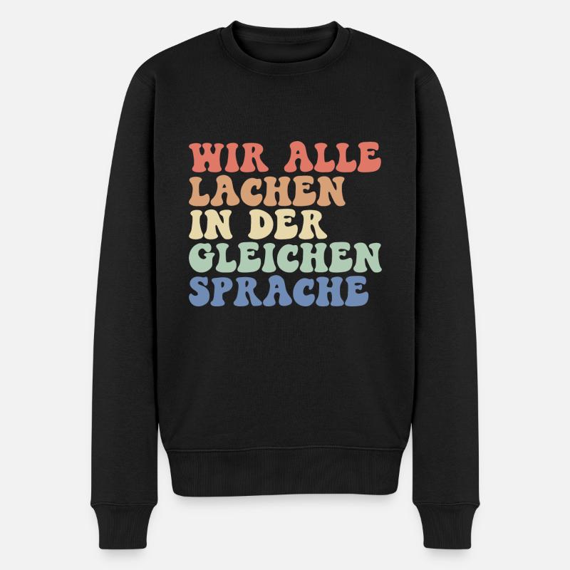 Wir alle lachen in der gleichen Sprache DAZ Lehrer - Männer Premium Bio Pullover - Schwarz