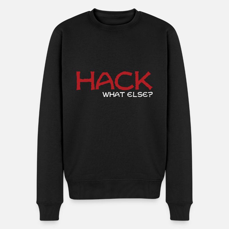 Hack what else Geschenk - Männer Premium Bio Pullover - Schwarz