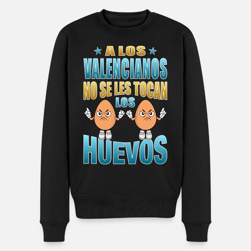 Valencians do not touch their eggs. - Men's Premium Organic Jumper - black