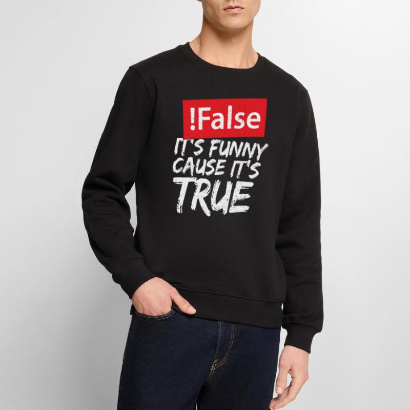 False It's Funny Cause It's True - Programming Men's Premium Organic Jumper