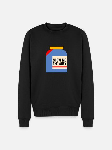Show The Whey Protein Powder - Men's Premium Organic Jumper - black