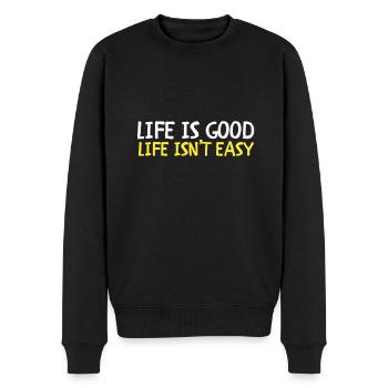 Motivational Quote - Life isn't easy life is good - Männer Premium Bio Pullover - Schwarz - Vorne - Nico (187cm)
