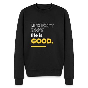 Motivational Quote - Life isn't easy life is good - Männer Premium Bio Pullover - Schwarz - Vorne - Nico (187cm)