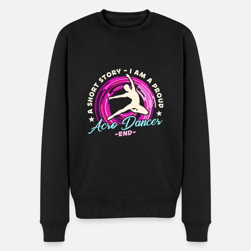 Acro Dancer A Short Story I Am A Dance Teacher - Männer Premium Bio Pullover - Schwarz
