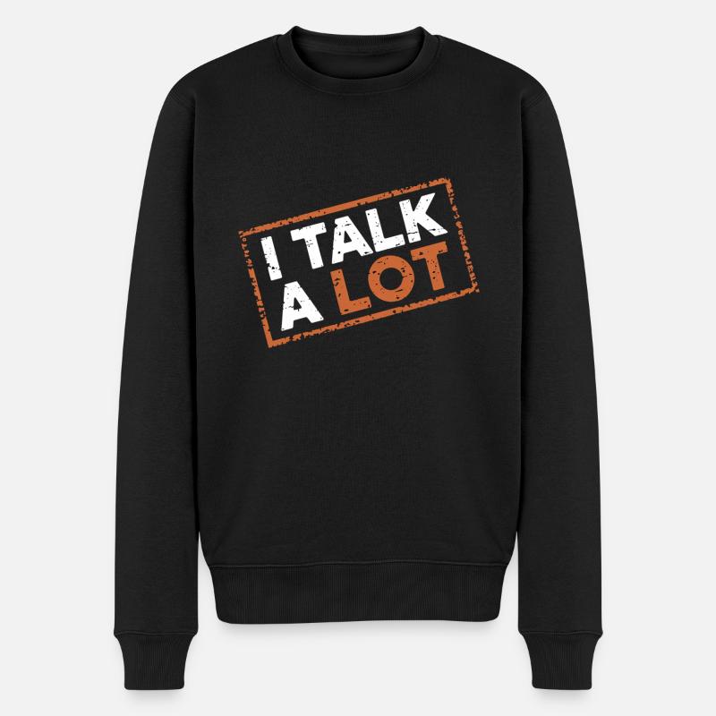 I Talk A Lot 12 - Männer Premium Bio Pullover - Schwarz