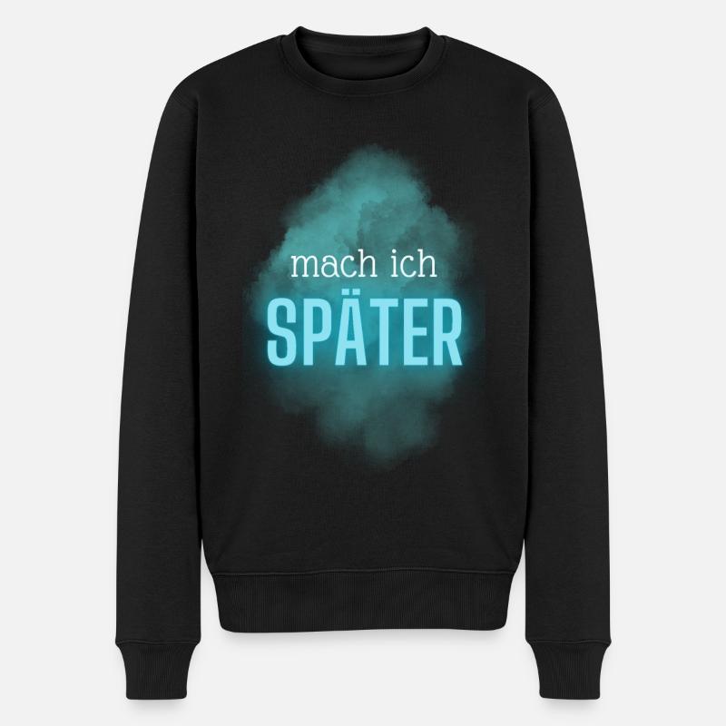 Mach ich später - Männer Premium Bio Pullover - Schwarz