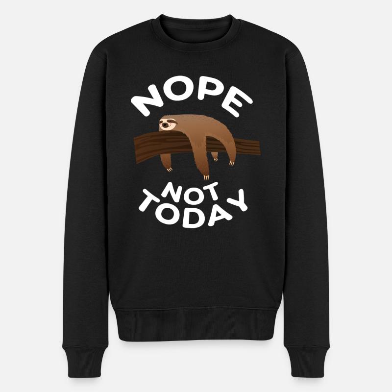 Nope Not Today - Faultier - Männer Premium Bio Pullover - Schwarz