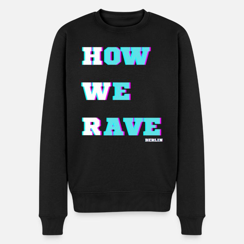 How We Rave Berlin - Männer Premium Bio Pullover - Schwarz