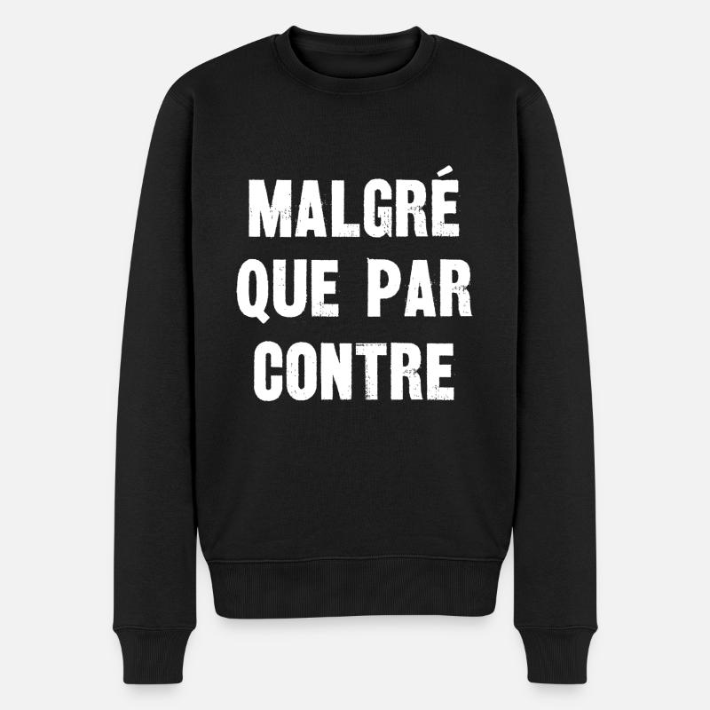 malgré que par contre - Pull Premium bio Homme - noir
