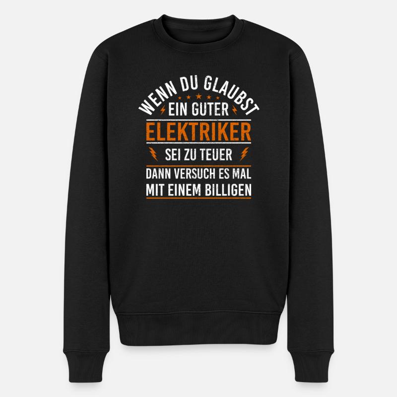 Elektriker Spruch Elektroniker Geschenk - Männer Premium Bio Pullover - Schwarz