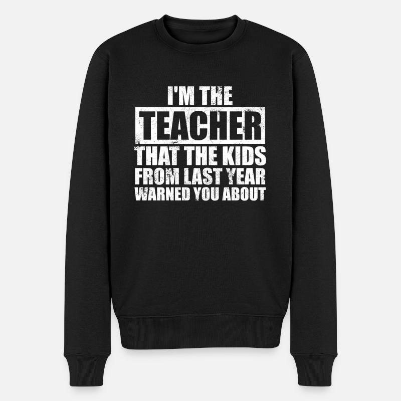 LEHRER LEHRERIN SPRÜCHE SCHULE KINDER LERN MOTIV - Männer Premium Bio Pullover - Schwarz