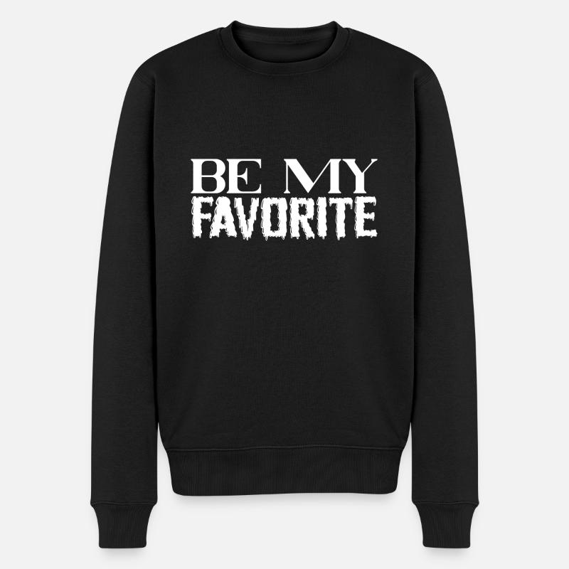 Be My Favorite - Männer Premium Bio Pullover - Schwarz