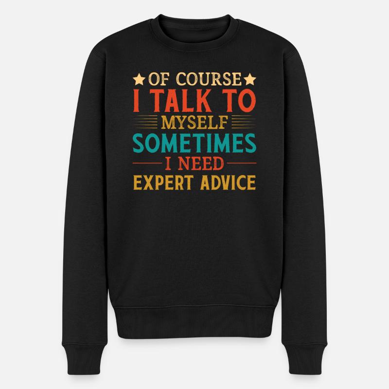 Expert - Bien sûr, j’ai l’auto-conversation - Pull Premium bio Homme - noir