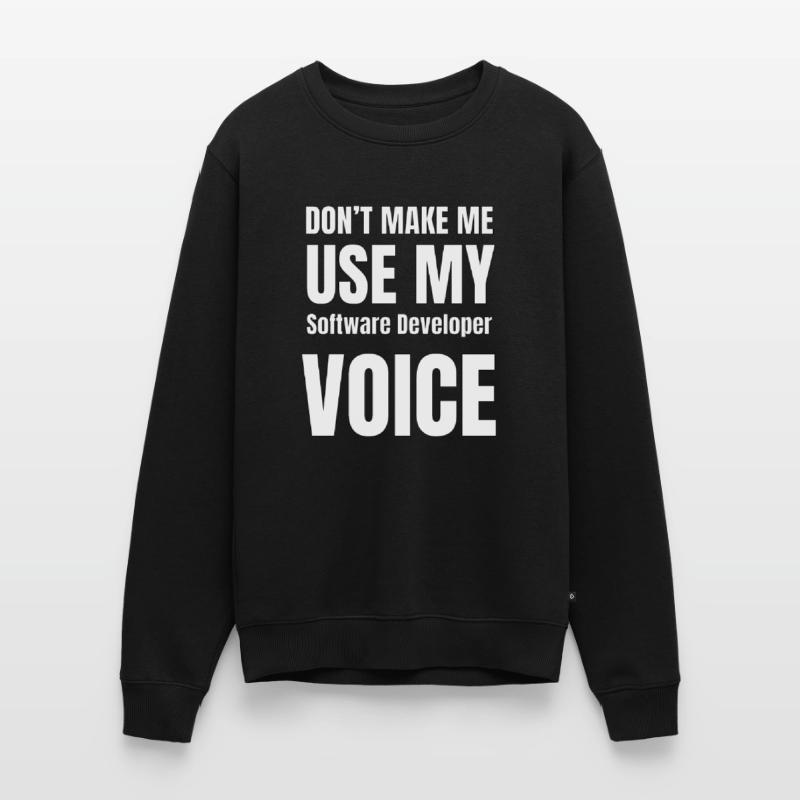 Don't Make Me Use My Software Developer Voice Men's Premium Organic Jumper