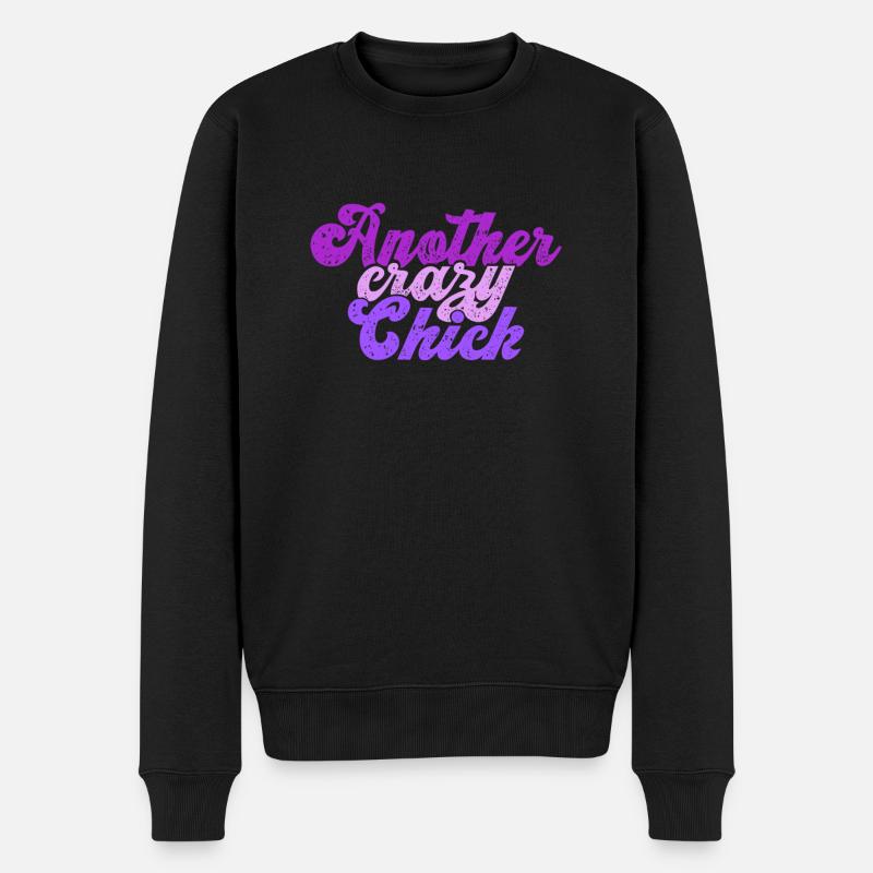 Another crazy Chick - Männer Premium Bio Pullover - Schwarz