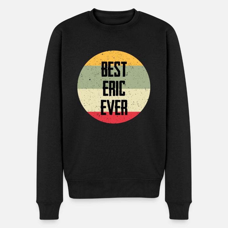 Best Eric Ever - Männer Premium Bio Pullover - Schwarz