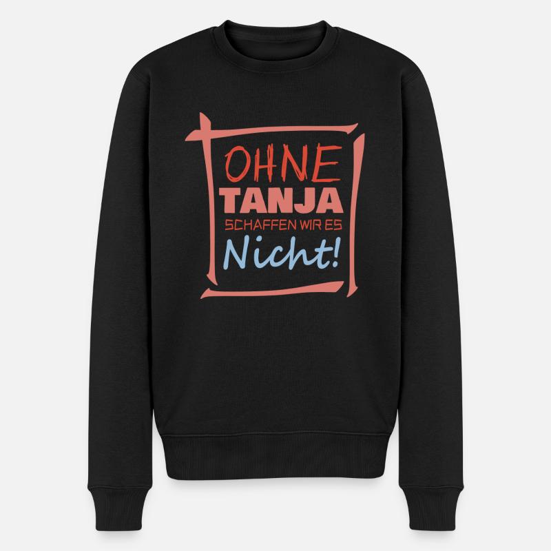 Vorname Tanja - Männer Premium Bio Pullover - Schwarz