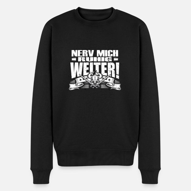 Nerv mich ruhig weiter! - Männer Premium Bio Pullover - Schwarz