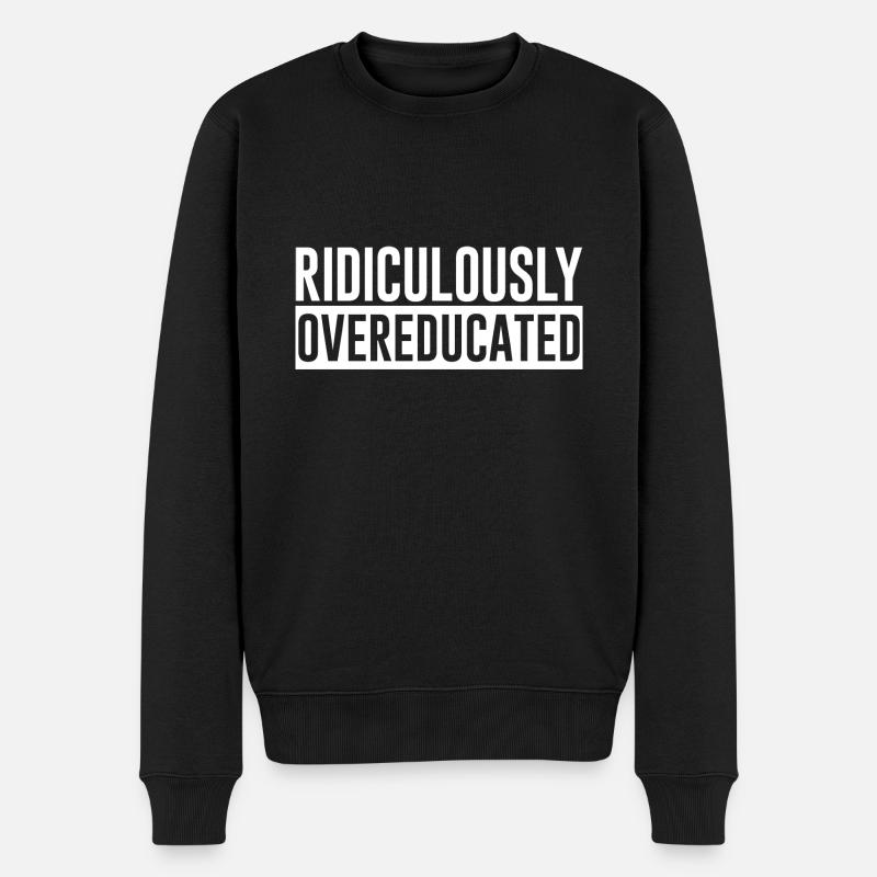 Ridiculously Overeducated - Männer Premium Bio Pullover - Schwarz