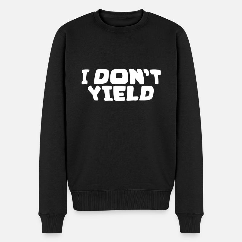 I Don't Yield - Männer Premium Bio Pullover - Schwarz