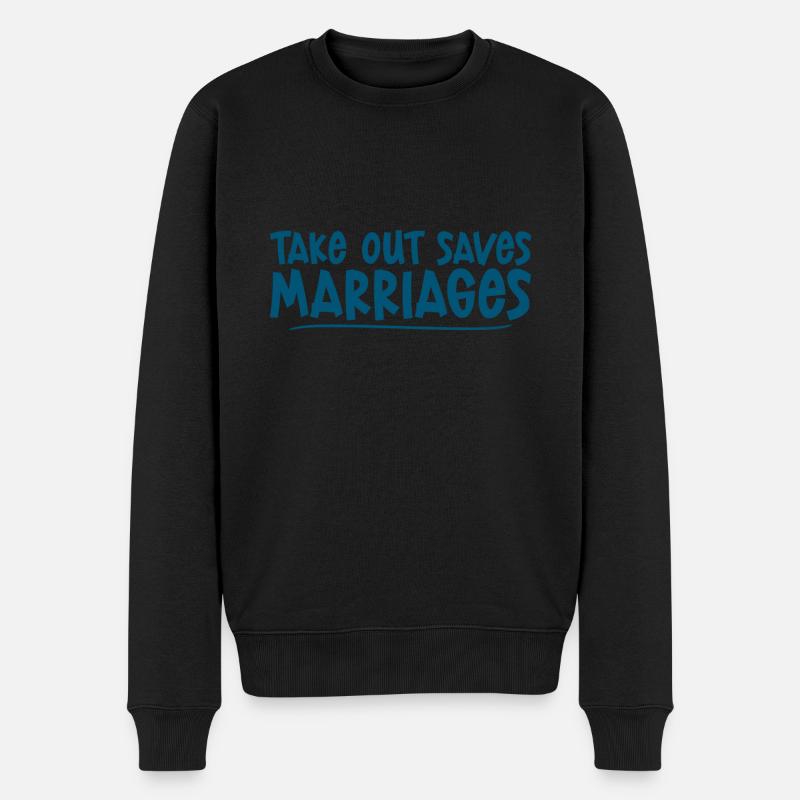 Takeout Saves Marriages 4 - Männer Premium Bio Pullover - Schwarz