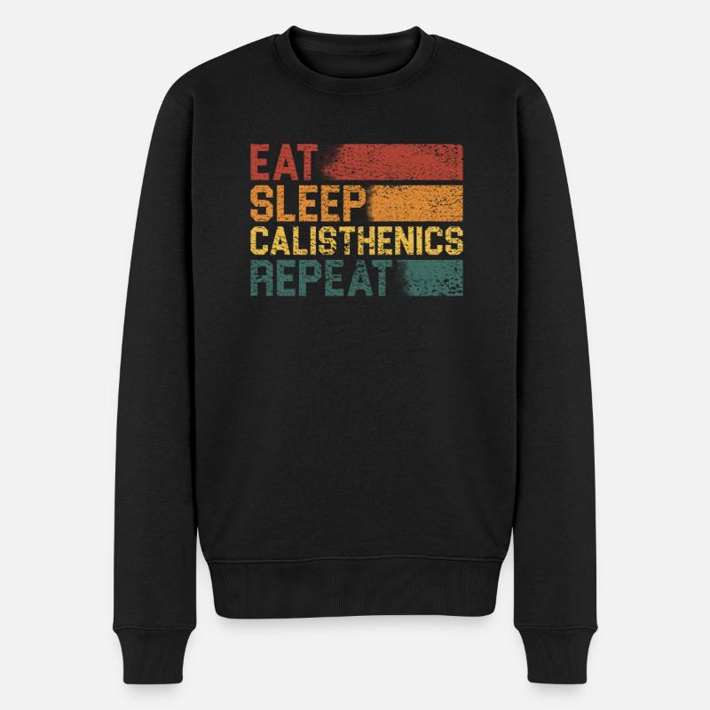 Eat Sleep Calisthenics Repeat - Männer Premium Bio Pullover - Schwarz