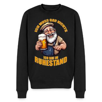 Rentner Ich muss gar nichts Rente 2025 Ruhestand - Männer Premium Bio Pullover - Schwarz - Vorne - Nico (187cm)