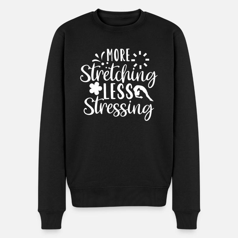 More Stretching Less Stressing - Männer Premium Bio Pullover - Schwarz