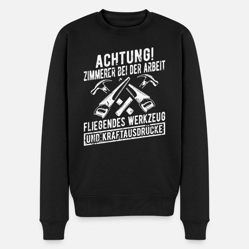 Achtung Zimmerer Bei der Arbeit Zimmermann Zunft - Männer Premium Bio Pullover - Schwarz