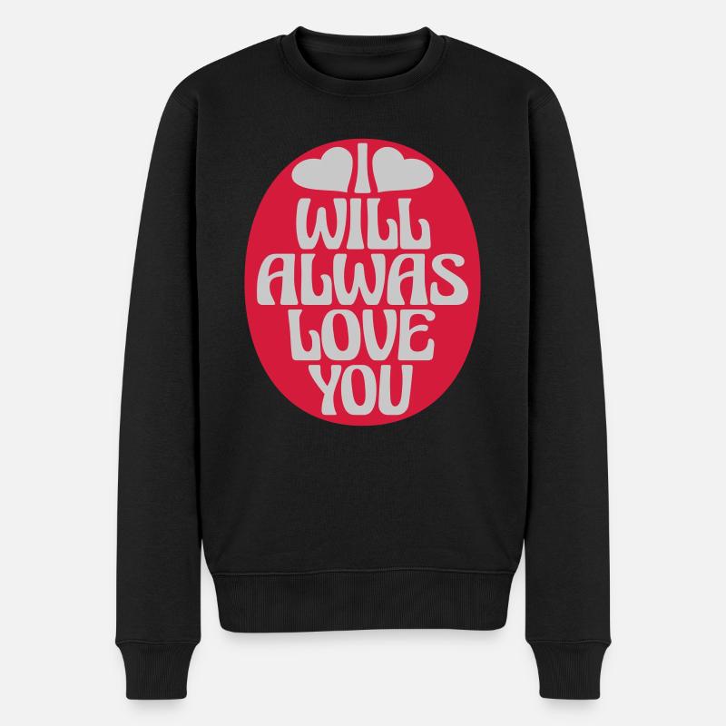 I will always love - Männer Premium Bio Pullover - Schwarz