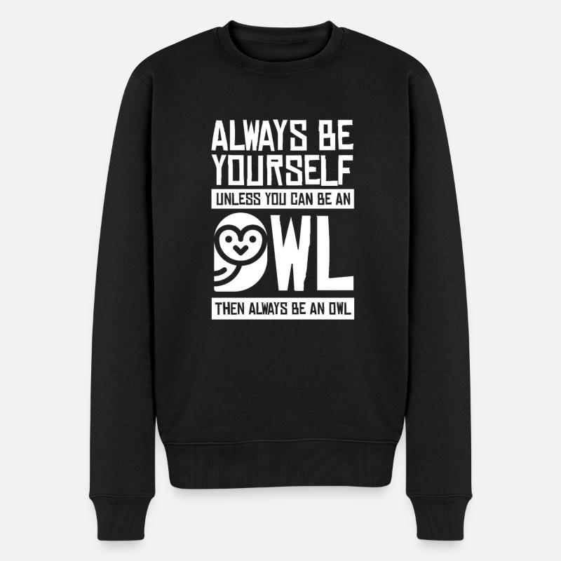 einzigartiger Eulen Spruch selbstbewusst Tier - Männer Premium Bio Pullover - Schwarz