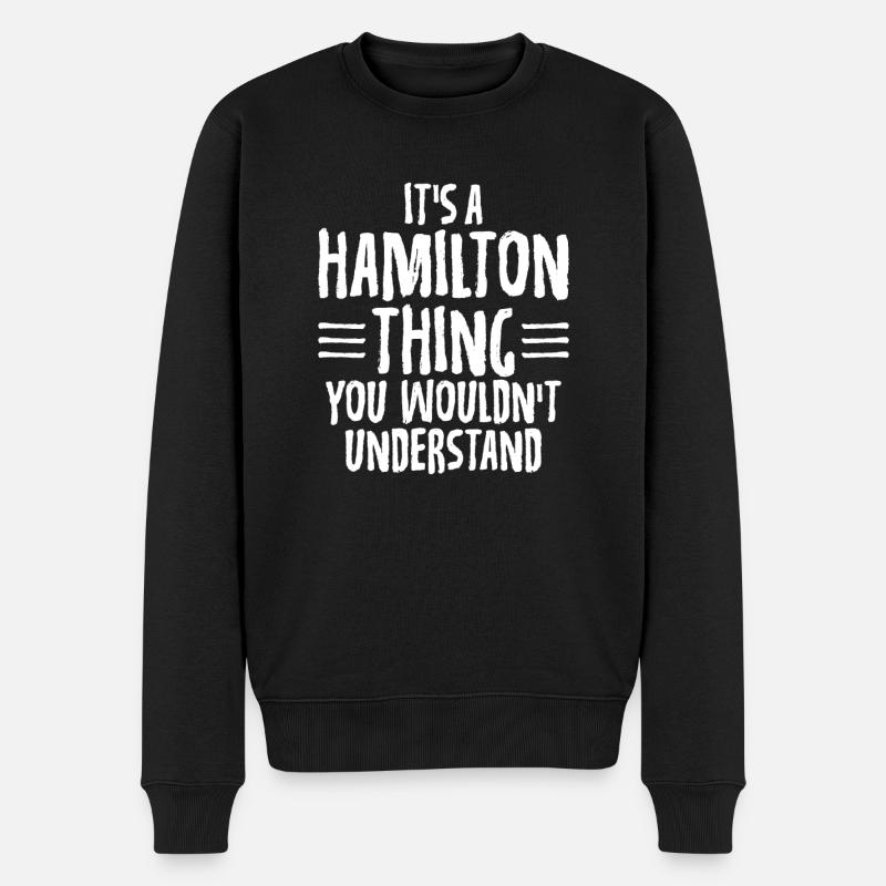 Lustig, es ist eine Hamilton-Sache, die du nicht würdest - Männer Premium Bio Pullover - Schwarz