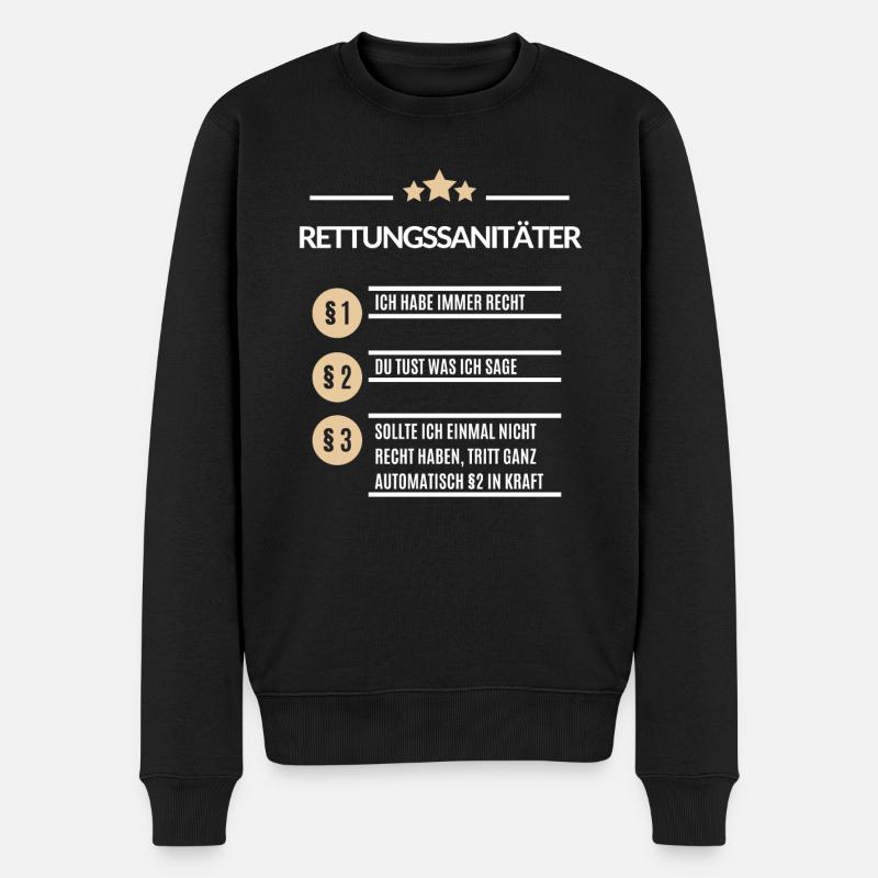 Rettungssanitäter Ich hab immer Recht Sanitäter - Männer Premium Bio Pullover - Schwarz