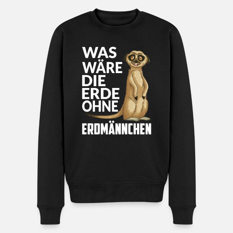 WAS WÄRE DIE ERDE OHNE ERDMÄNNCHEN - Männer Premium Bio Pullover - Schwarz