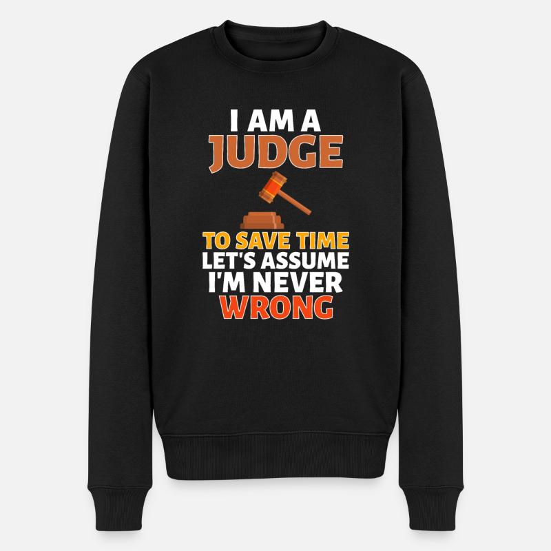 Richter Ich bin ein Richter, um Zeit zu sparen, nehmen wir an, ich bin - Männer Premium Bio Pullover - Schwarz