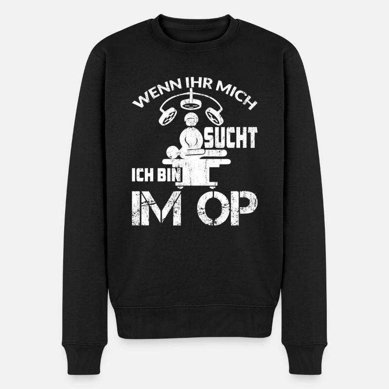 WENN IHR MICH SUCHT ICH BIN IM OP - Männer Premium Bio Pullover - Schwarz