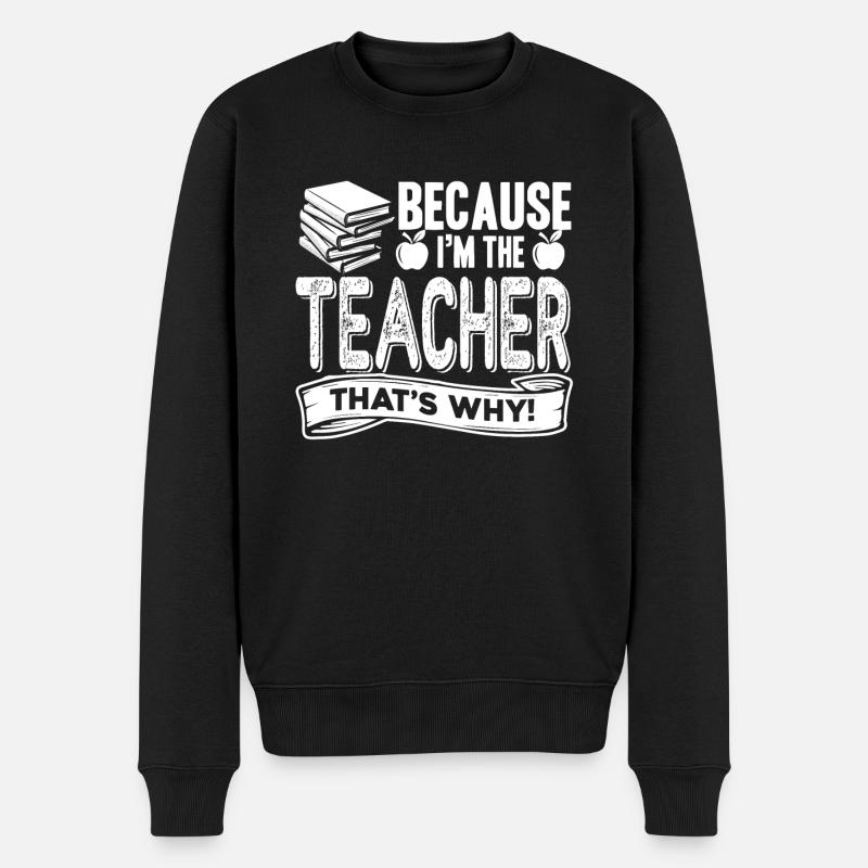 Lehrer, weil ich der Lehrer bin - Männer Premium Bio Pullover - Schwarz